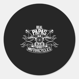 Real Papas Ride Motorcycles Quote For Grandpa Moto Classic Round Sticker