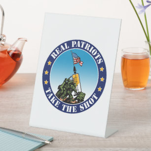 Real Patriots Take The Shot - Iwo Jima Pro Vax Cla Pedestal Sign