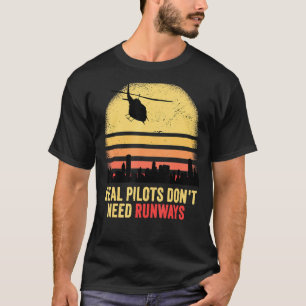 Real Pilots Dont Need Runways Vintage Sunset Helic T-Shirt