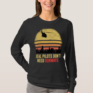 Real Pilots Dont Need Runways Vintage Sunset Helic T-Shirt