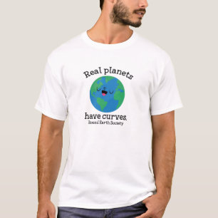 Real Planets Have Curves T-Shirt