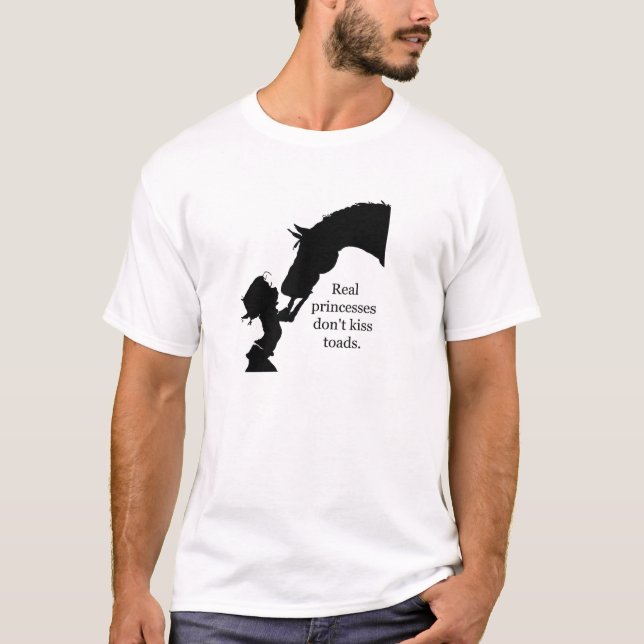 real princesses don't kiss toads T-Shirt (Front)