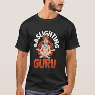 Real Professional Crazy funny gaslighting T-Shirt