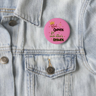 Real Queens Fix Each Other's Crowns 6 Cm Round Badge