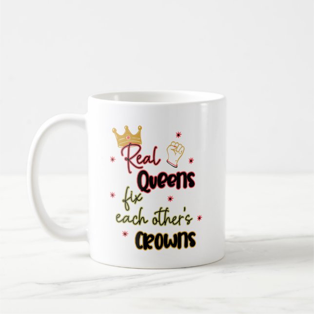 Real Queens Fix Each Other's Crowns Coffee Mug (Left)