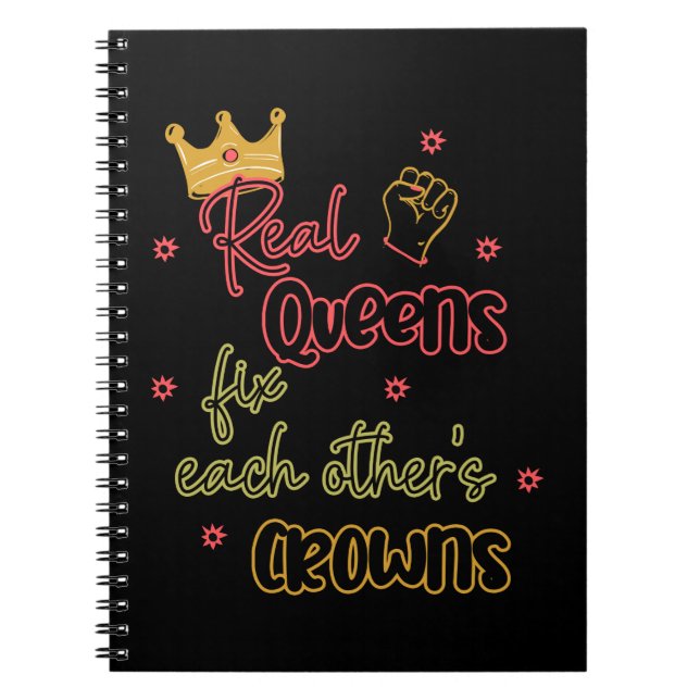 Real Queens Fix Each Other's Crowns Notebook (Front)