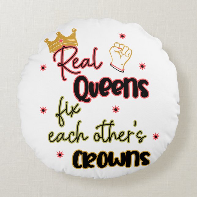 Real Queens Fix Each Other's Crowns Round Cushion (Front)