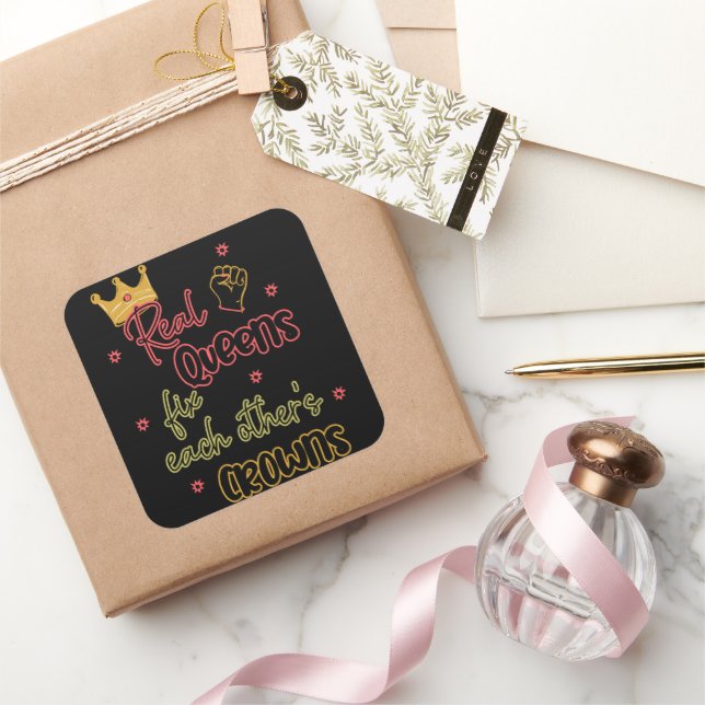 Real Queens Fix Each Other's Crowns Square Sticker (Gifting)