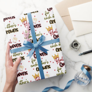 Real Queens Fix Each Other's Crowns Wrapping Paper