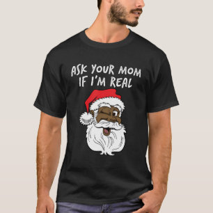 Real Santa Ask Your Mum If I'M Real Black Winking T-Shirt