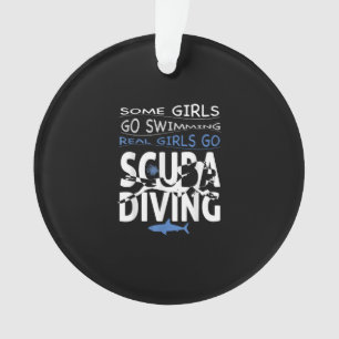 Real Scuba Diving Girl Some Go Swimming Funny Gift Ornament