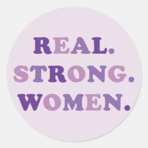 real. strong. women. classic round sticker