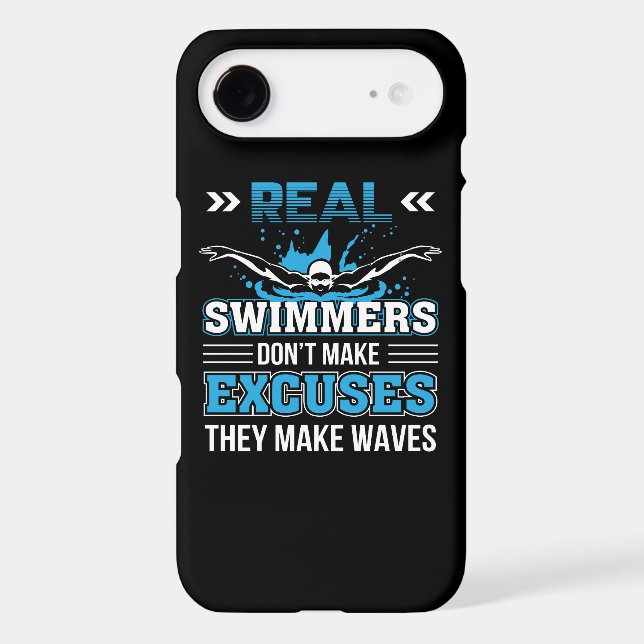 Real Swimmer Dont Make Excuses They Make Wave. Case-Mate iPhone Case (Back)