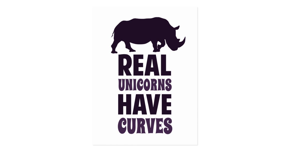 Real Unicorns Have Curves Postcard | Zazzle.co.uk
