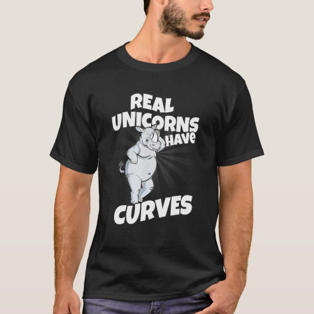 Real Unicorns Have Curves Rhinocorn T-Shirt (Front)