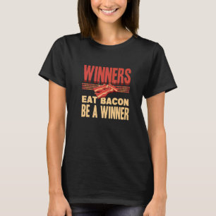 Real Winners Eat Bacon Enthusiast Pork Grilling B T-Shirt