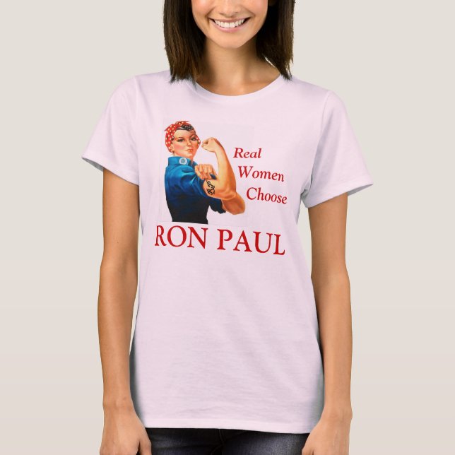 Real Women Choose Ron Paul T-Shirt (Front)