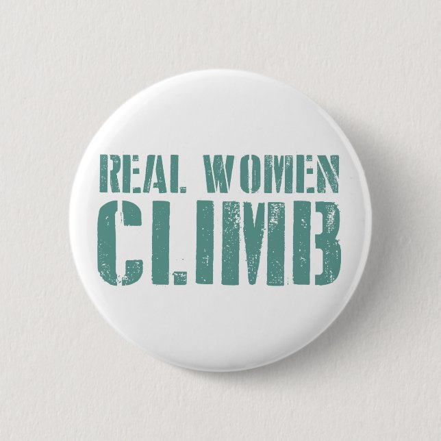 Real Women Climb 6 Cm Round Badge (Front)