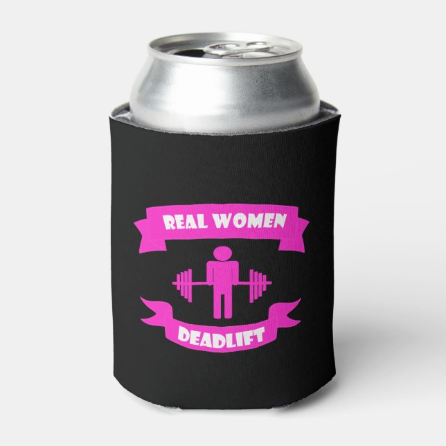 Real Women Deadlift Barbell Weightliftng Can Cooler (Can Front)