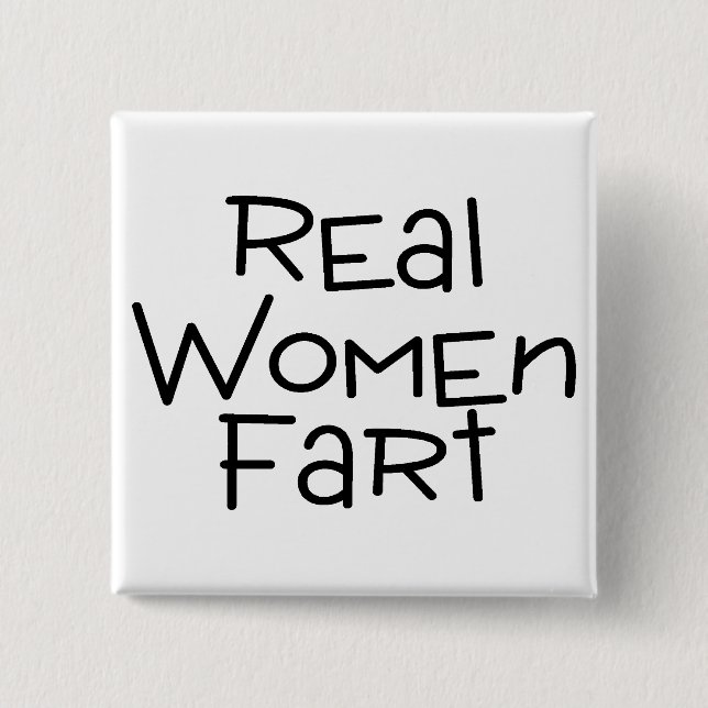 Real Women Fart 15 Cm Square Badge (Front)