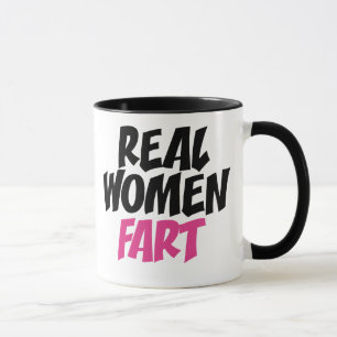 Real women fart mug