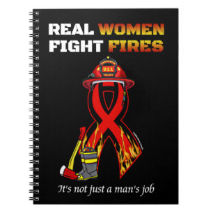 REAL WOMEN FIGHT FIRES NOTEBOOK