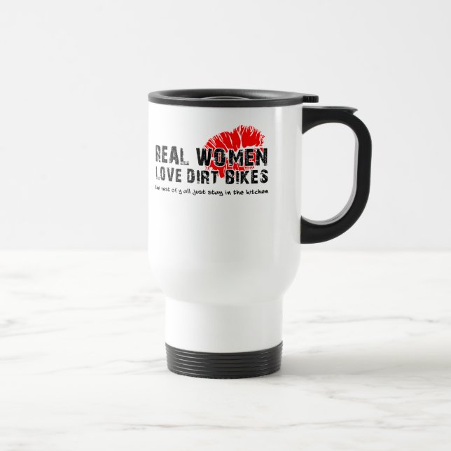 Real Women Funny Dirt Bike Motocross Travel Mug (Right)