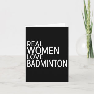 Real Women Love Badminton Shuttle Saying Ladies Ou Card