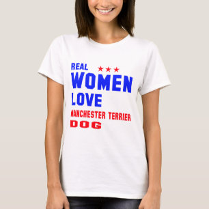 Real women love Manchester Terrier dog T-Shirt