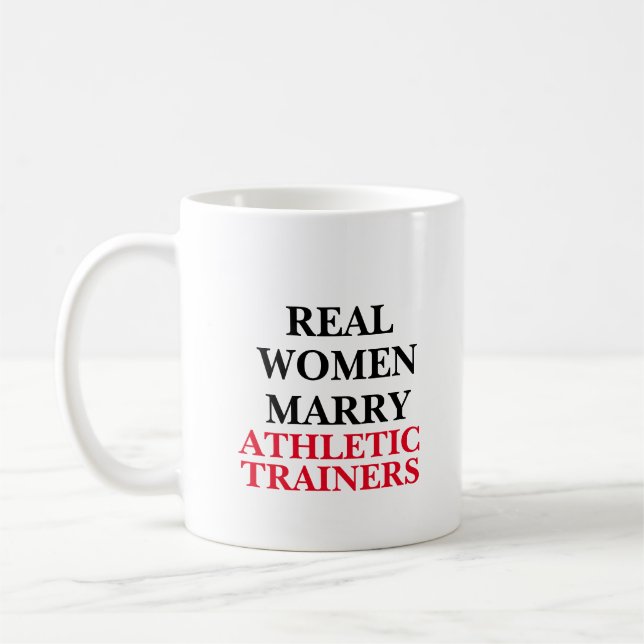 Real Women Marry Athletic Trainers  Coffee Mug (Left)