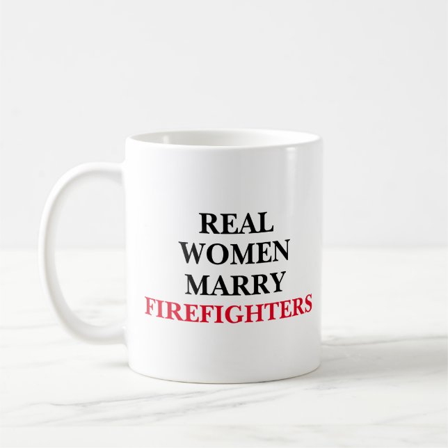 Real Women Marry Firefighters  Coffee Mug (Left)