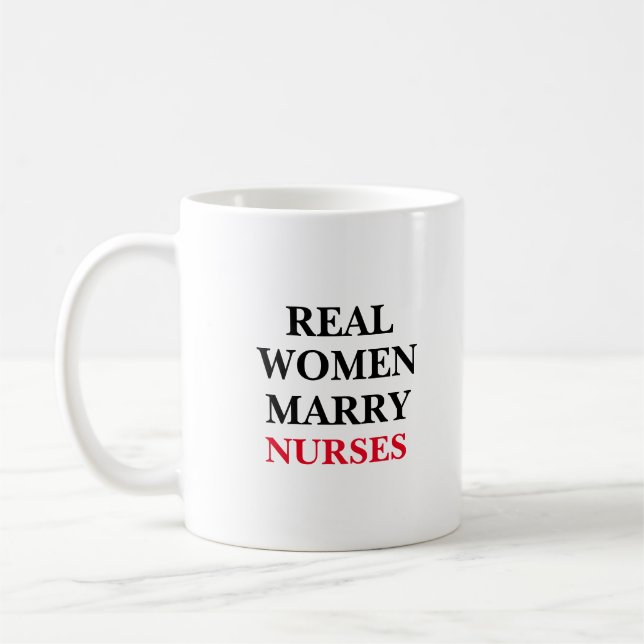 Real Women Marry Nurses Coffee Mug (Left)