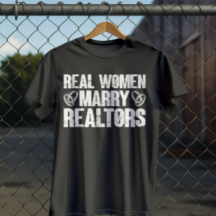 Real Women Marry Realtors Real Estate Funny T-Shirt