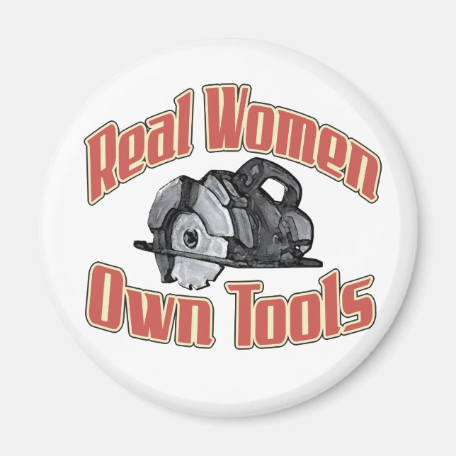 Real women own tools magnet (Front)