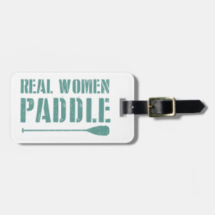 Real Women Paddle Luggage Tag