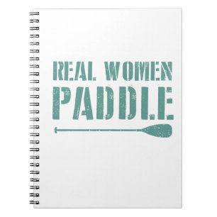 Real Women Paddle Notebook