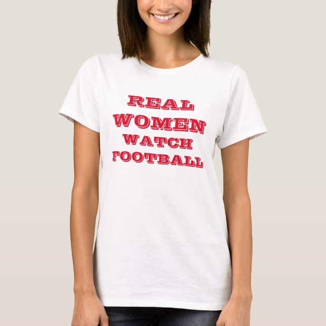 "Real Women Watch Football" t-shirt (Front)