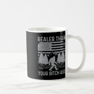 Realer Than Your Shirt Funny Bigfoot Hiking Camp 1 Coffee Mug