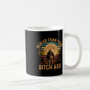 Realer Than Your Shirt Funny Bigfoot Hiking Camp Coffee Mug