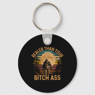 Realer Than Your Shirt Funny Bigfoot Hiking Camp Key Ring