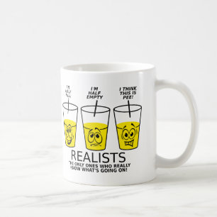 Realist Cup Funny Mug