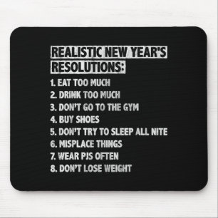 Realistic New Year's Resolutions Sayings Quote Fun Mouse Mat