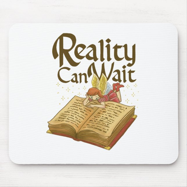 Reality can wait mouse mat (Front)