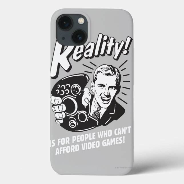 Reality: Can't Afford Video Games Case-Mate iPhone Case (Back)