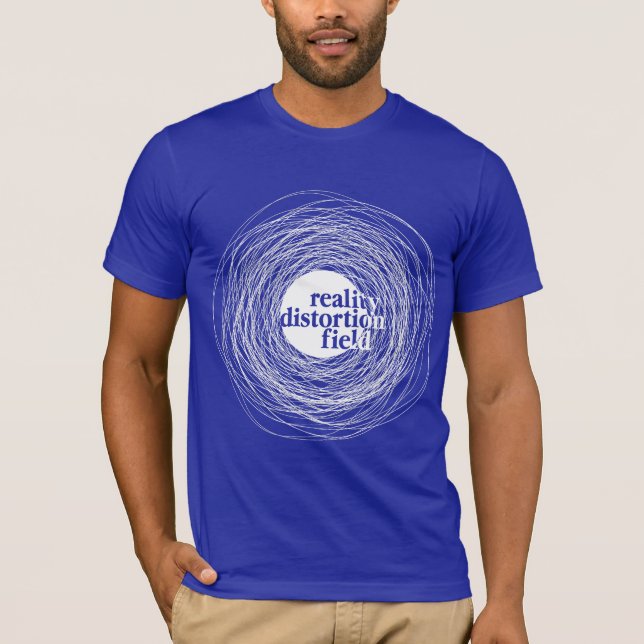 Reality Distortion Field T-Shirt (Front)