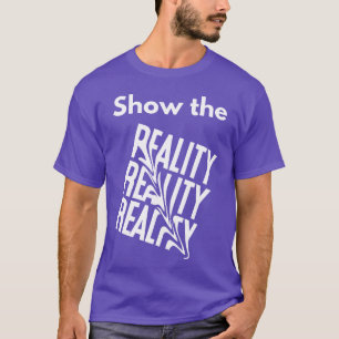 Reality friend T-Shirt