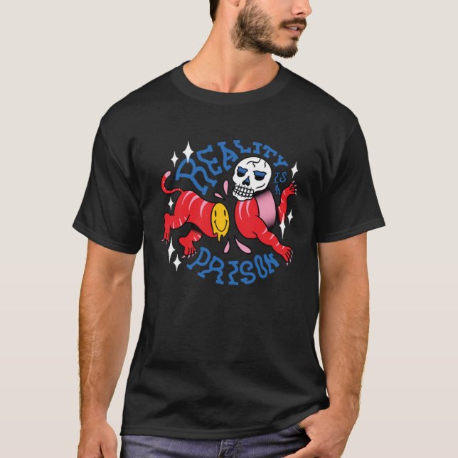 Reality is a prison scary creepy skeleton skull T-Shirt (Front)