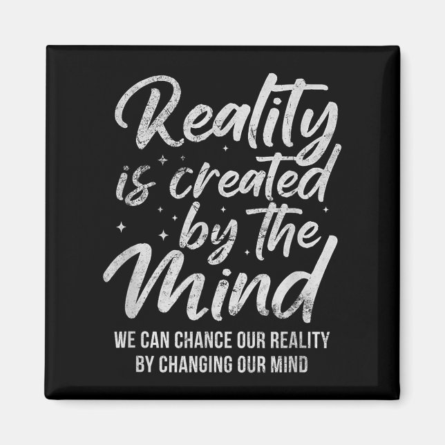 Reality Is D By The Mind Sitive Motivation Nge  Magnet (Front)