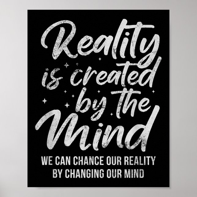 Reality Is D By The Mind Sitive Motivation Nge  Poster (Front)