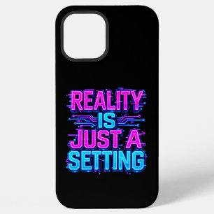 Reality Is Just A Setting Cyberpunk Glitch iPhone 12 Pro Max Case